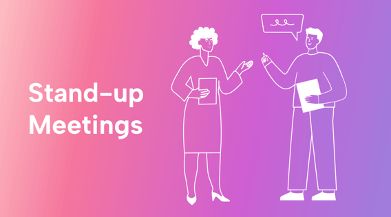 Stand-up Meetings: How to Run Them Like a Pro