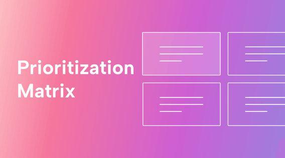 What Is a Prioritization Matrix, and How Do You Use It? (+ Practical Examples)
