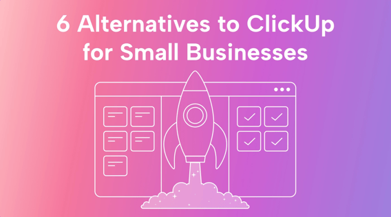 6 ClickUp Alternatives for Smbs Aiming to Scale in 2025