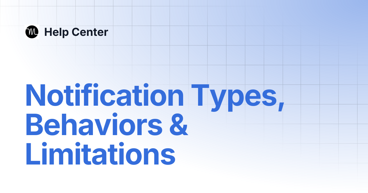 Notification Types, Behaviors & Limitations | Help Center