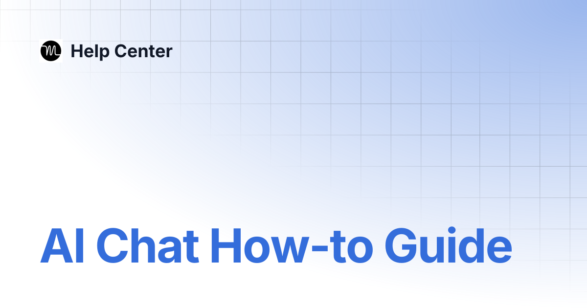 AI Chat How-to Guide | Help Center
